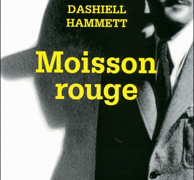 Moisson rouge de Dashiell Hammett (Série noire Gallimard)
