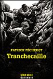 Tranchecaille de Patrick Pécherot (Série noire Gallimard)