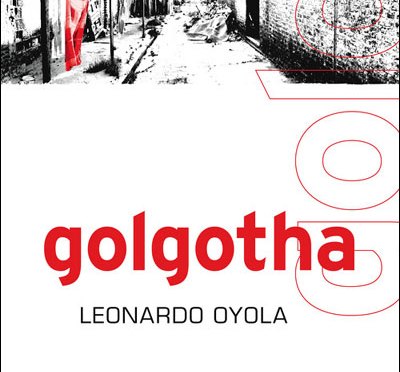 Golgotha de Leonardo Oyola (Asphalte)