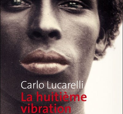 La huitième vibration de Carlo Lucarelli (Metallié)