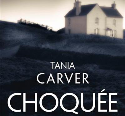 Choquée de Tania Carver (Ixelles éditions)