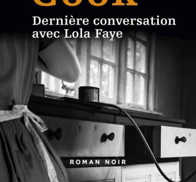 Dernière conversation avec Lola Faye de Thomas H.Cook (Points)