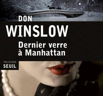 Dernier verre à Manhattan de Don Winslow (Seuil Policier)