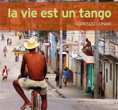 20 octobre 2013 La vie est un tango de Lorenzo Lunar (Asphalte)