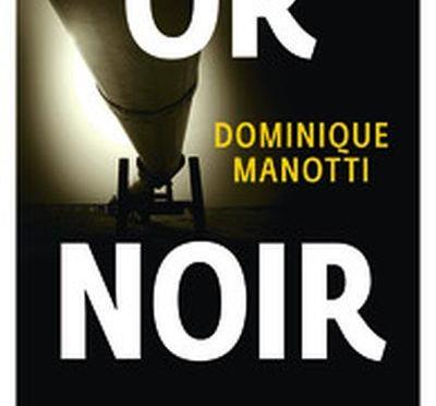 Or noir de Dominique Manotti (Gallimard Série Noire)