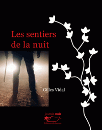 Les sentiers de la nuit de Gilles Vidal (Jasmin noir)