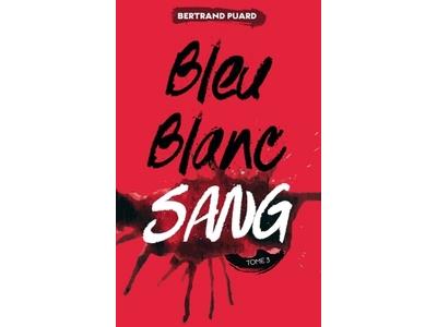 Espace Jeunesse : Bleu Blanc Sang tome 3 de Bertrand Puard