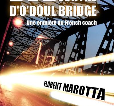 Le meurtre d’O’Doul Bridge de Florent Marotta