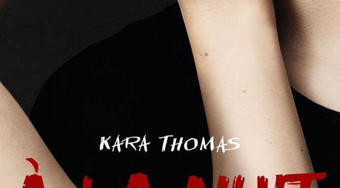 Espace jeunesse : A la nuit je mens de Kara Thomas