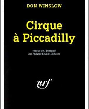 Oldies : Cirque à Piccadilly de Don Winslow