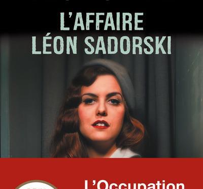 L’affaire Léon Sadorski de Romain Slocombe