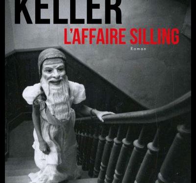 L’affaire Silling de Stéphane Keller