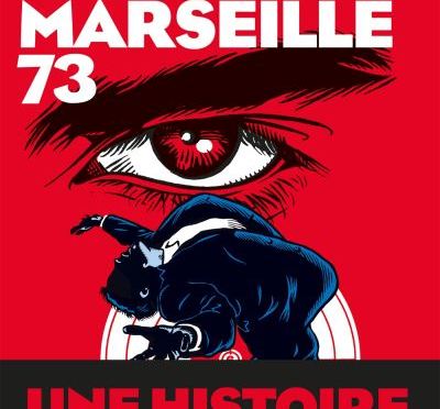 Marseille 73 de Dominique Manotti