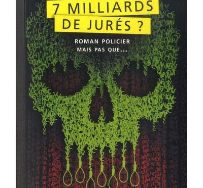 7 milliards de jurés ? de Frédéric Bertin-Denis