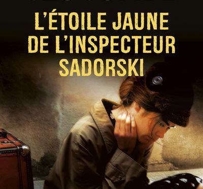 L’étoile jaune de L’inspecteur Sadorski de Romain Slocombe