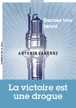 Dernier tour lancé d’Antonin Varenne