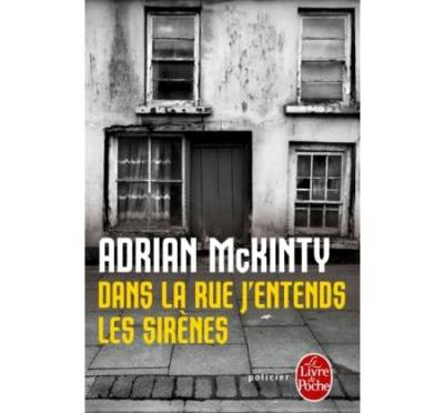 Dans la rue, j’entends les sirènes d’Adrian McKinty