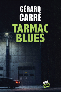 Tarmac blues de Gérard Carré