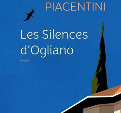 Les silences d’Ogliano d’Elena Piacentini