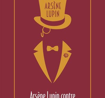Arsène Lupin contre Herlock Sholmes de Maurice Leblanc