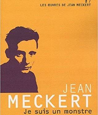 Je suis un monstre de Jean Meckert