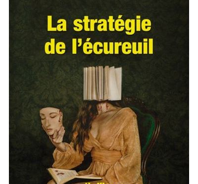 La stratégie de l’écureuil de Serge Brussolo