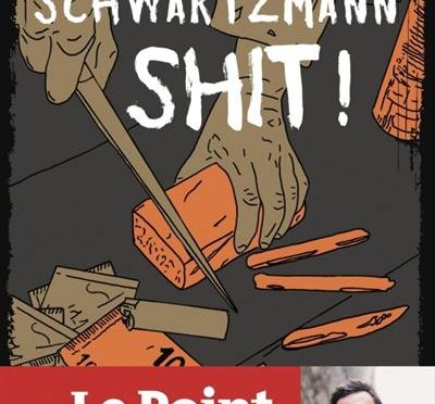 Shit ! de Jacky Schwartzmann