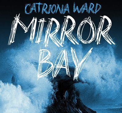 Mirror Bay de Catriona Ward